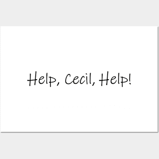 help Cecil help Posters and Art